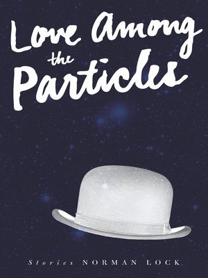 cover image of Love Among the Particles